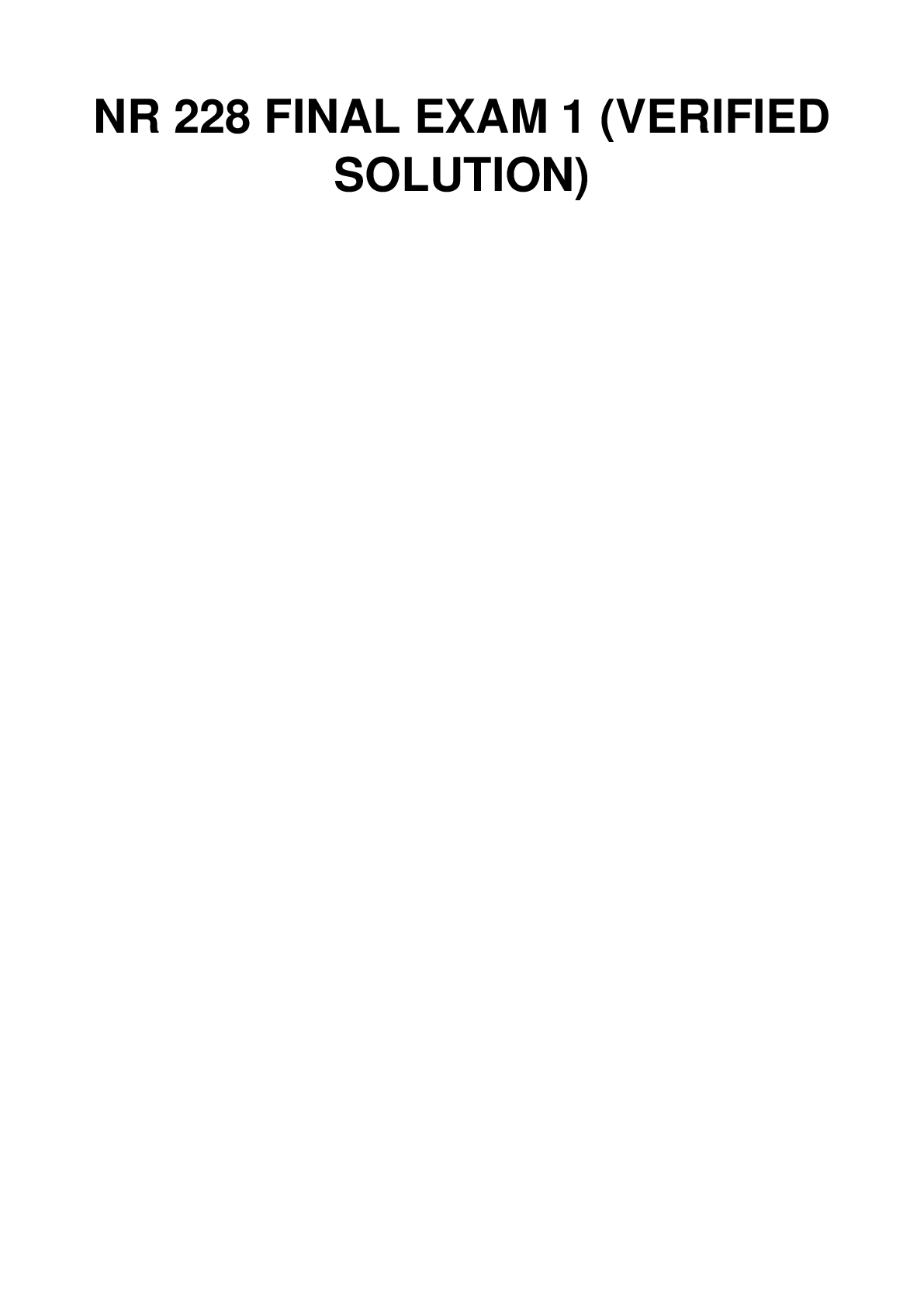 Preview image for NR 228 FINAL EXAM 1 (VERIFIED SOLUTION)